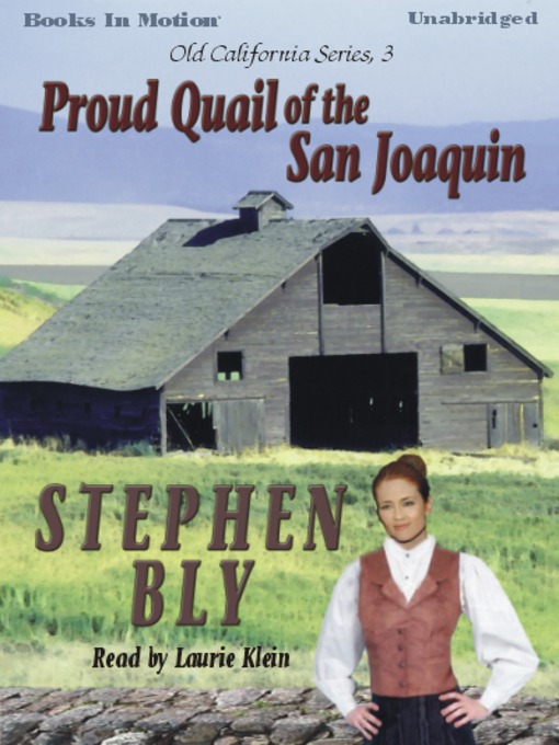 Title details for Proud Quail of the San Joaquin by Stephen Bly - Available